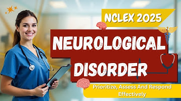 Neurological Disorders: Pass Your Nursing NCLEX 2025 With Top 40 Selective Questions And Answers!