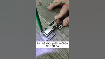 Bản Lề Không Giảm Chấn 90/180 Độ #shorts