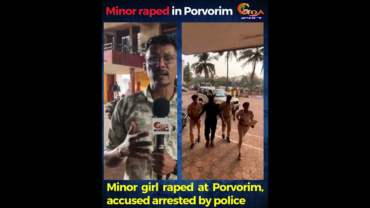 Minor girl raped at Porvorim, accused arrested by police