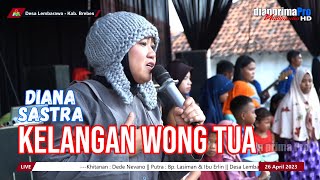 KELANGAN WONG TUA || DIANA SASTRA (LIVE MUSIC ) DIAN PRIMA