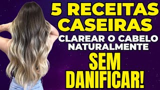 5 Receitas Caseiras Para Clarear O Cabelo Naturalmente Sem Danificar