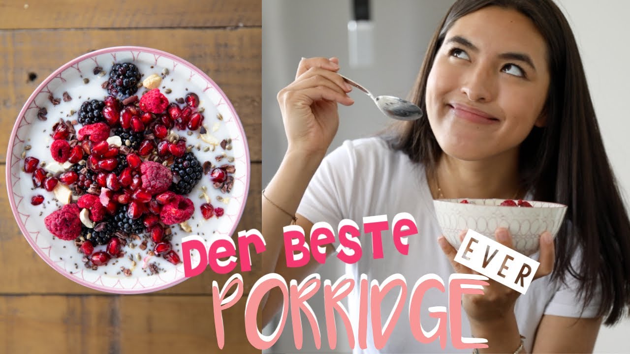 Das beste Porridge Rezept aller Zeiten 🤤