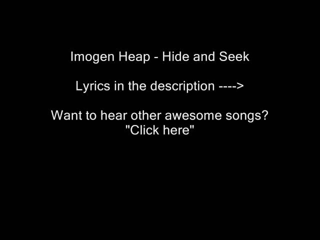 Imogen heap 'hide and seek' lyrics