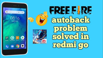 Free fire autoback problem solved||redmi go new setting autoback problem solved||