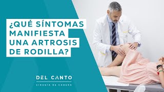 What are the symptoms of knee osteoarthritis? | DR. DEL CANTO What are the symptoms of knee osteoarthritis? | DR. DEL CANTO