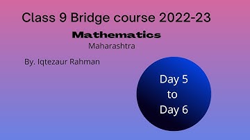 Class 9 maths day 5 and 6  bridge course (22-23)