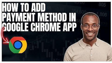 How to add payment method in Google chrome app