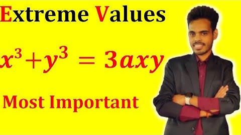 extreme values of x3+y3=3axy | folium of descartes