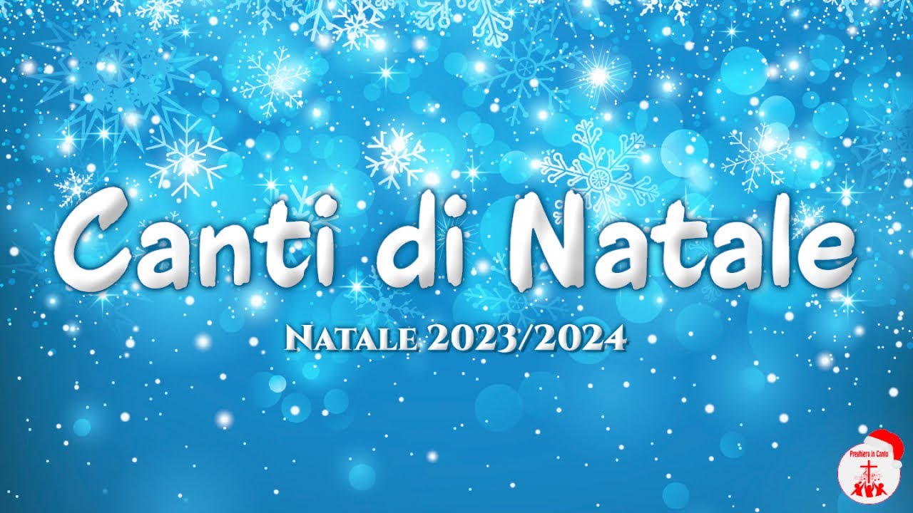 Canti di Natale - Natale 2023/2024 | Canti di Natale per la famiglia