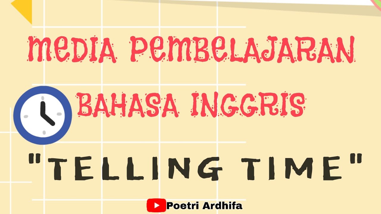 MEDIA PEMBELAJARAN BAHASA INGGRIS || TELLING TIME