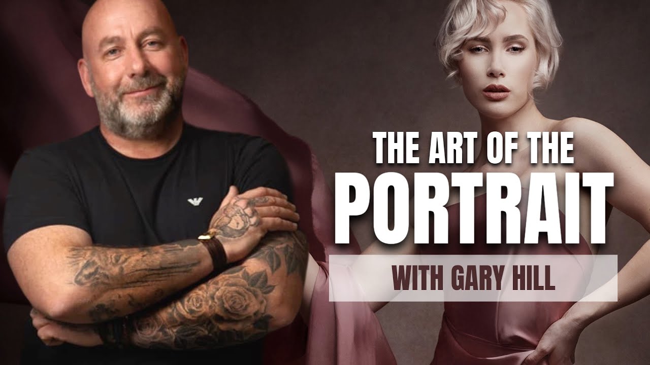 Inside the Art of Portrait Photography with GARY HILL