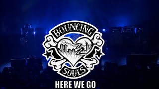 THE BOUNCING SOULS - HERE WE GO