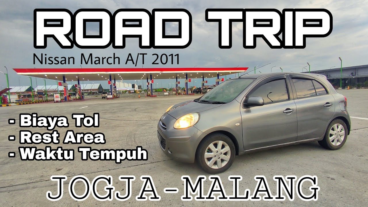 ROAD TRIP JOGJA - MALANG FULL TOL TRANS JAWA, NAIK NISSAN MARCH MATIC 2011