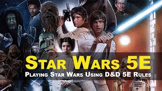 Playing Star Wars Using Dungeons & Dragons Fifth Edition  Interview with Galiphile