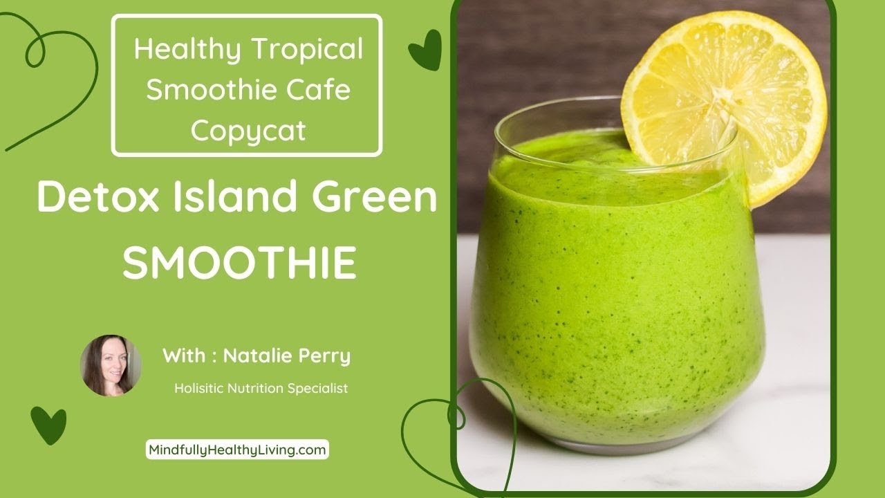 Le voir en vidéo — Smoothie Détox Vert Tropical
