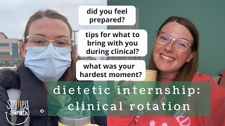 Dietetic Internship Part 3: Clinical Rotation Dietetic Internship Part 3: Clinical Rotation