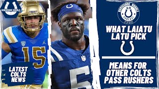 Indianapolis Colts: What Laiatu Latu Pick Means for Other Pass Rushers | Horseshoe Huddle Podcast