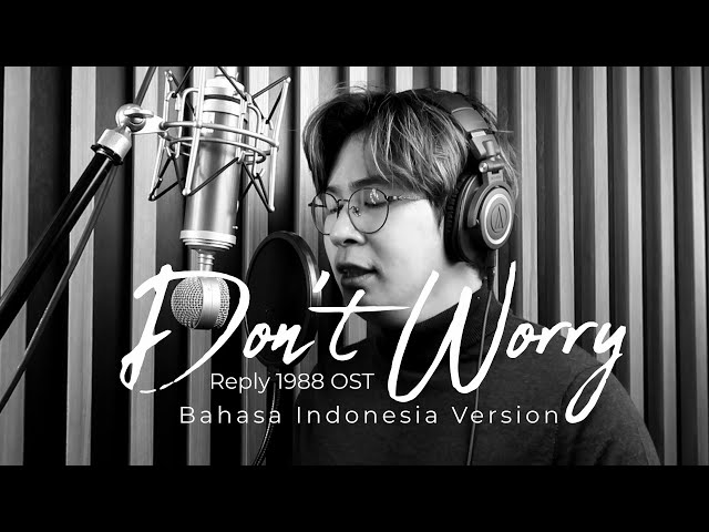 Teddy Lee | Don't Worry 걱정말아요 그대 | OST Reply 1988 | Bahasa Indonesia class=