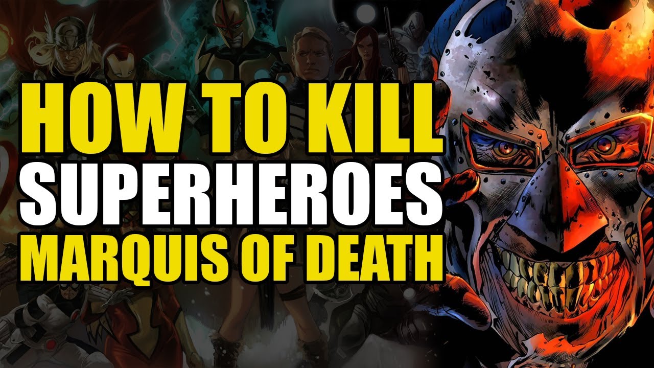 How To Kill Superheroes The Marquis of Death Comics Explained YouTube