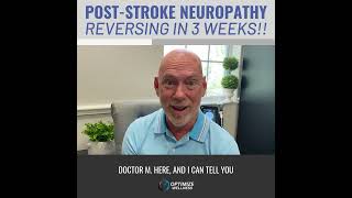 Post-Stroke Neuropathy - Reversing in 3 Weeks