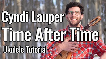 Cyndi Lauper - Time After Time (Ukulele Tutorial)
