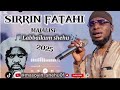 MAJALISIN SIRRIN FATAHI 2025 LABBAIKUM SHEHU