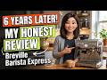 My HONEST Review After 6 Years Of Owning A Breville Barista Coffee Machine