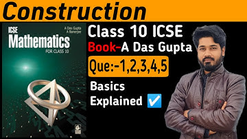construction || Que 1,2,3,4,5 || Das Gupta Banerjee class10 icse