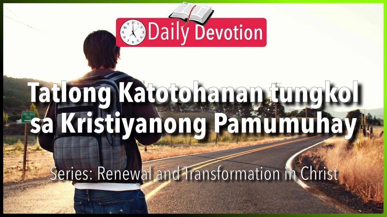 April 16: Ephesians 4:22-24 - Three truths about the Christian life - 365 Daily Devotions