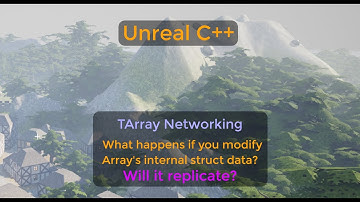 Unreal Containers - Exploring TArray Replication - UE C++ Tutorial