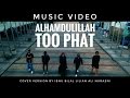 Download Lagu Alhamdulillah - Too Phat Dian Sastro Yasin - (Music Video)  cover version