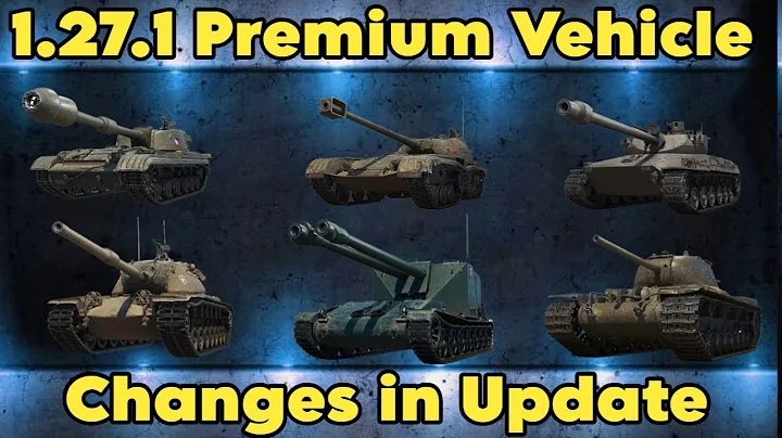 World of Tanks - 1.27.1 - Premium Vehicle Changes in Update