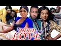 I Need Your Love Full Movie Season 3&4 - Chioma Chukwuka | Fredrick Leonard 2019 Nollywood Movie