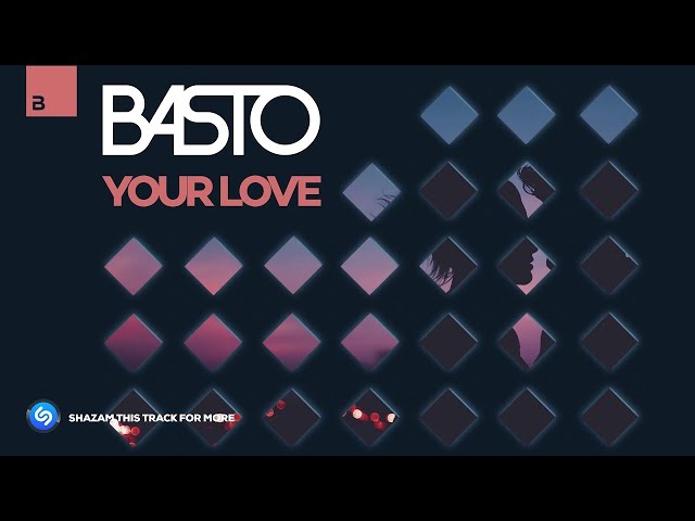 Basto - Your Love