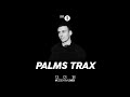 Palms Trax BBC Radio One Essential Mix (HQ radio-free)