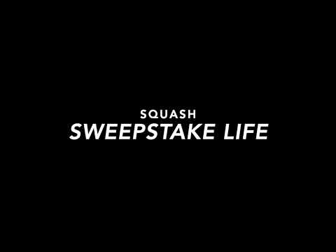 Squash - Sweepstake Life (Slowed)