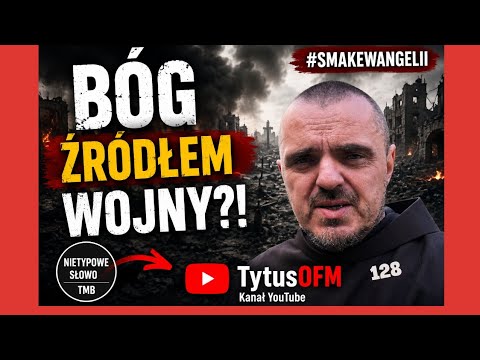 Bóg źródłem wojny?! #SmakEwangelii #128