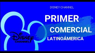Disney Channel Latinoamerica Primer Comercial