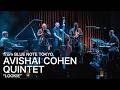 AVISHAI COHEN QUINTET "LOOKIE" / BLUE NOTE TOKYO Live 2026