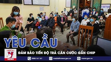 Bộ Công An Yêu Cầu Đảm Bảo Tiến Độ Trả Căn Cước Gắn Chip - VNEWS