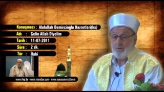 Abdullah Demircioğlu - Gelin Allah(Cc) Diyelim 11 - 07 - 2011 Asos