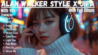 Download Lagu ALAN WALKER STYLE X JIFA || WITH YOU || NEW ALBUM FULL 2026 MP3