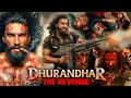 Dhurandhar 2 The Revenge Full Movie Ranveer Singh Arjun R Madhavan Sanjay Facts And Review