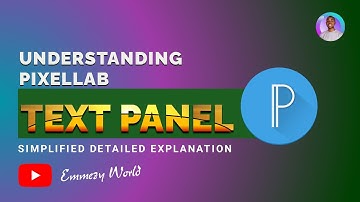 Pixellab Tutorial for beginners 😘 ll Text Panel Simplified Explanation