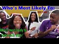 WHOS MOST LIKELY TO!!! (MUST WATCH)