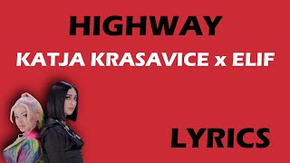 Katja Krasavice x Elif - Highway (LYRICS)