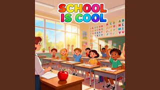 School Is Cool