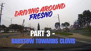 Driving Around Fresno Part 3 Barstow Ave towards Clovis