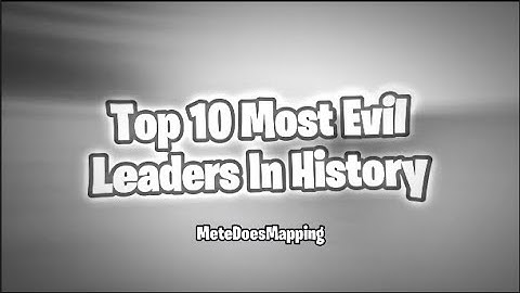 Top 15 Most Evil Leaders In History Edit