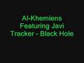 Al-Khemiens Featuring Javi Tracker - Black Hole